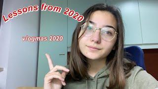 lessons I've learned in 2020 | vlogmas 18