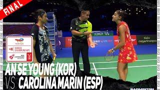 An Se Young (KOR) vs Carolina Marin (ESP) Badminton World Championships 2023 | FINAL