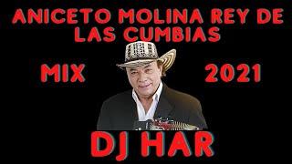 CUMBIAS PERRONAS ANICETO MOLINA EL REY DEL LA CUMBIA  DJ HAR CUMBIA MIX 2021
