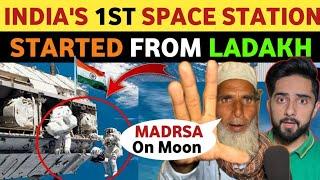 INDIA'S 1ST SPACE STATION SOON, PAK WANT MADRSA ON MOON, PAKISTANI PUBLIC REACTION ON INDIA, REAL TV