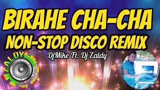 BIRAHE CHA - CHA NONSTOP DISCO REMIX