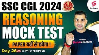 SSC CGL Mock Test 2024 | Reasoning | SSC CGL Reasoning Practice Set - 26  | Reasoning By Abhinav Sir