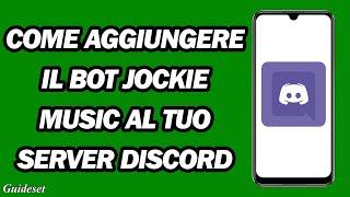 Come Aggiungere Il Bot Jockie Music Al Tuo Server Discord | Discord Jockie Music Bot