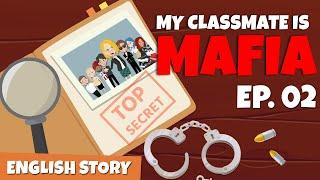 My Classmate Is Mafia Ep 2 | Become Good Friends | Learn English Through Story