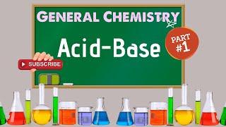 General Chemistry 2: Chapter 14 -  Acid-Base (1/3)