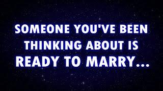 1 MINUTE AGO! SOMEONE YOU'VE BEEN THINKING ABOUT IS READY TO MARRY...