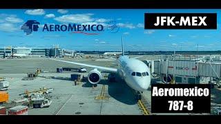 Aeromexico 787-8 | AM409 | New York (JFK)- Mexico City (MEX)