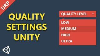 How to change Unity Quality Settings during runtime | URP | Settings Menu Unity