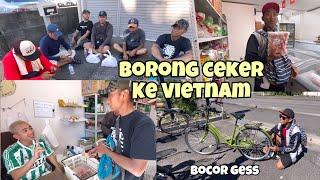 BERBURU CEKER KE VIETNAM‼️Ban Sepeda BOCOR ‼️ bajidot tki Jepang