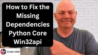 How to Fix the Missing Dependencies Python Core Win32api