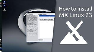 How to install MX Linux 23