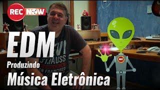 Produzindo Música Eletrônica - EDM ( Produção Musical )