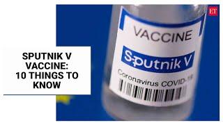 Sputnik V Vaccine: How effective could India’s third Covid-19 vaccine be?