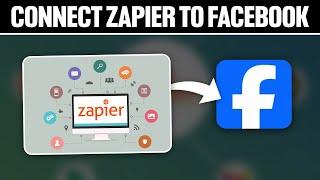 How To Connect Zapier To Facebook 2024! (Full Tutorial)