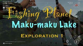 fishing planet maku-maku lake exploration 1