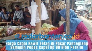 Harga Cabai Rawit Setan di Pasar Pandeglang Semakin Pedas Capai Rp 80 Ribu Perkilo