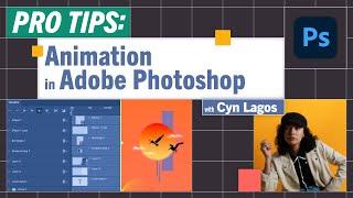 Pro-Tips: Animating in Photoshop with Cyn Lagos