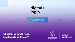 "digital.login"də qeydiyyat prosesinin asan üsulu