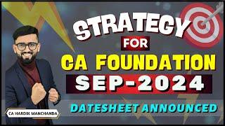 CA Foundation Sep-2024- Detailed Strategy | Prepare within 100 Days | CA Hardik Manchanda |