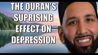 The Quran's Surprising Effect on Depression | Omar Suleiman