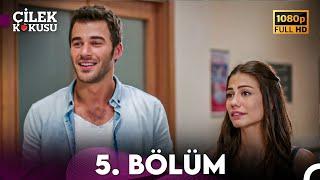 Çilek Kokusu 5. Bölüm ᴴᴰ