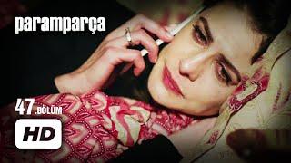 Paramparça Dizisi - Paramparça 47. Bölüm İzle