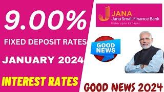 Jana Small finance banks Fixed deposit interest rates|January 2024|Get upto 9.0% interest rates 2024