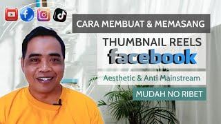 HOW TO CREATE & INSTALL FACEBOOK REELS THUMBNAILS & HOW TO MAKE THUMBNAILS APPEAR ON FACEBOOK HOME