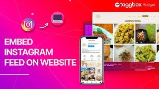 How To Embed Instagram Feed On Website for Free - Taggbox Widget