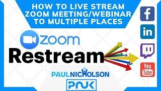 How To Live Stream Zoom To Multiple Platforms With Restream