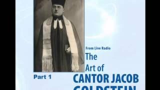 CANTOR JACOB GOLDSTEIN (from live radio) PT1 Shema, Mimkomcha, Veal Yedey Avodecha