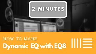 How to make a Dynamic EQ with EQ8