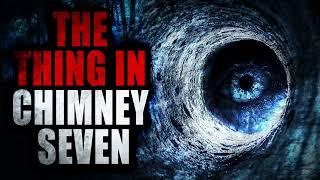 The Thing in Chimney Seven by manen lyset