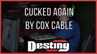 Cucked AGAIN by Cox Cable