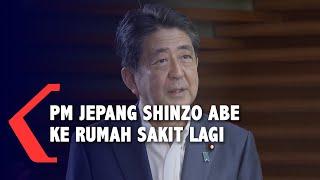 PM Jepang Shinzo Abe ke Rumah Sakit Lagi