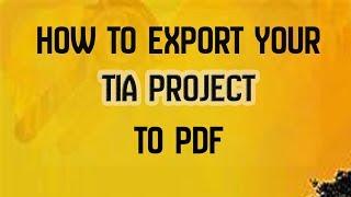 How to Export my SIEMENS TIA Project To PDF