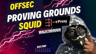 How To Enumerate and Use Squid Proxy  | Squid, Offsec Proving Grounds Walkthrough, OSCP Prep