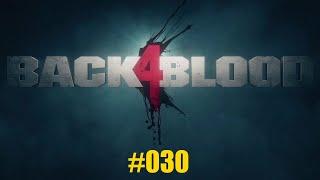 Back 4 Blood Die Straße zur Hölle 030 | LPT | Deutsch