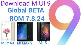 Download MIUI 9 Global BETA ROM for MI MAX, MI MAX PRIME, MI MAX 2 and MI 5