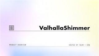 VALHALLA SHIMMER