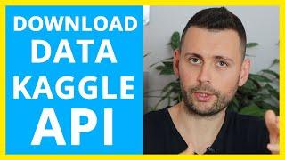 How to Download Kaggle Datasets using the Kaggle API  How to Use the Kaggle API with Python