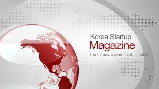 Korea Startup Magazine(1) : Trends and Government Initiative