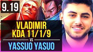 VLADIMIR vs Yassuo YASUO (MID) | KDA 11/1/9, 1.3M mastery points, 500+ games | NA Challenger | v9.19