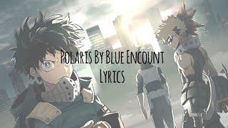 Boku no Hero Academia Season 4 Opening Full with lyrics『BLUE ENCOUNT - Polaris』