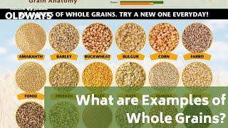 What Are Whole Grains? List of Whole Grains