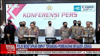 Polri Tetapkan Empat Tersangka Pembunuhan Brigadir Joshua #iNewsSore 11/08