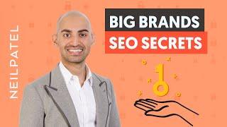 7 SEO Secrets You Can Learn From Big Brands