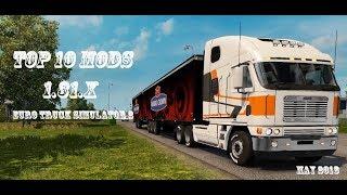 TOP 10 MODS for 1.31 (MAY 2018)  - Euro Truck Simulator 2