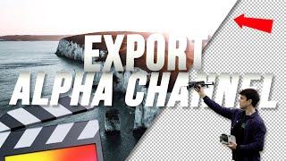 HOW TO EXPORT WITH A TRANSPARENT BACKGROUND ALPHA CHANNEL - FINAL CUT PRO