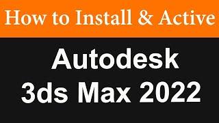 Autodesk 3Ds Max Free Download 2022 | Autodesk 3Ds Max Crack | How to install Autodesk 3Ds Max PC!